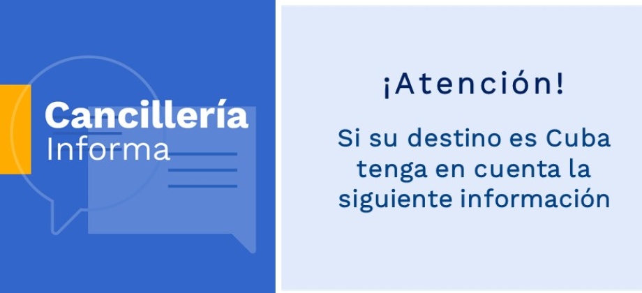 Si su destino es Cuba tenga en cuenta la siguiente información