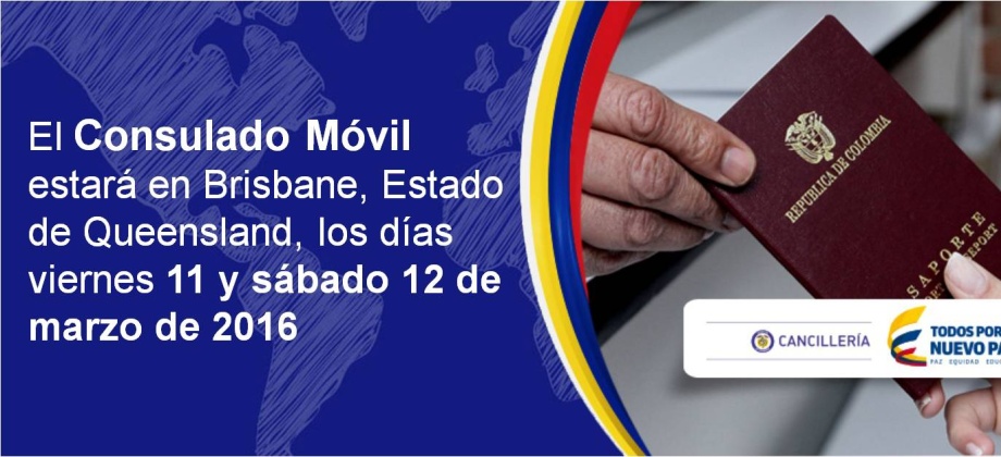 El Consulado de Colombia en Sídney estará con su unidad móvil en Brisbane los días 11 y 12 de marzo de 2016