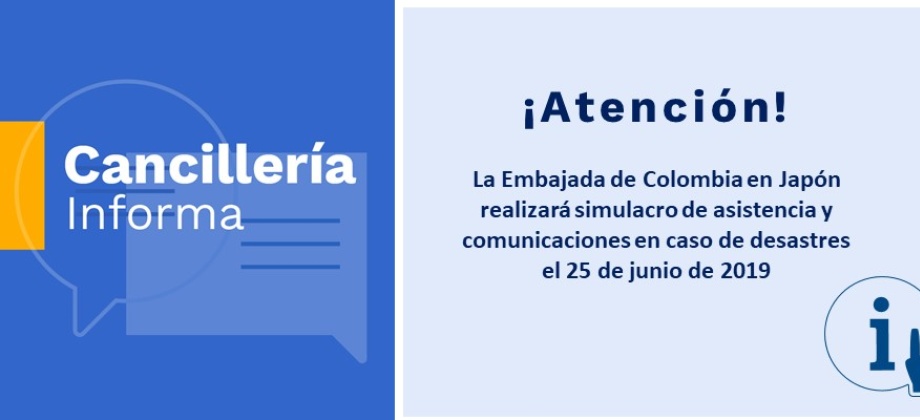 La Embajada de Colombia en Japón realizará simulacro de asistencia y comunicaciones en caso de desastres el 25 de junio de 2019