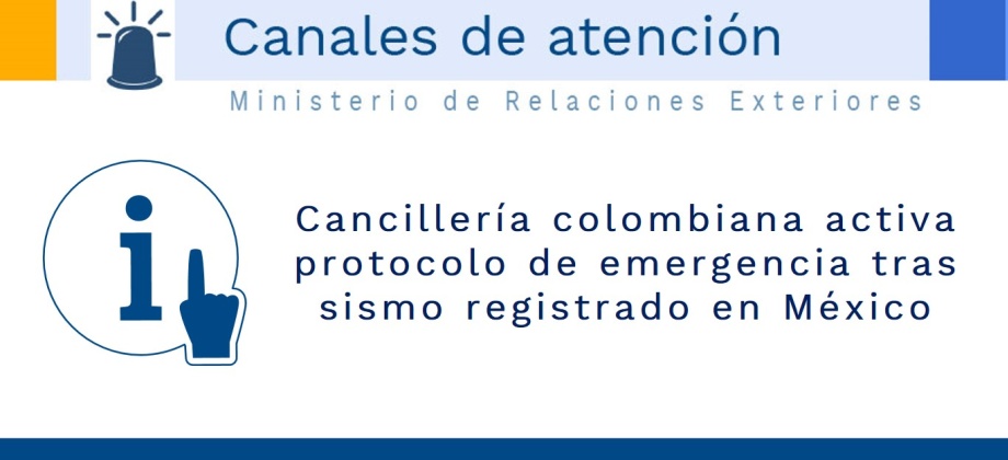 Cancillería colombiana activa protocolo de emergencia tras sismo registrado en México