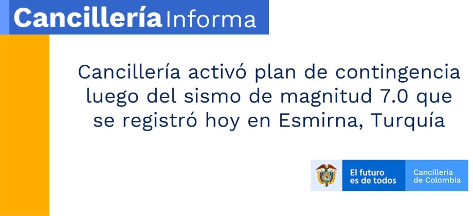 Cancillería activó plan de contingencia luego del sismo de magnitud 7.0 que se registró hoy en Esmirna, Turquía