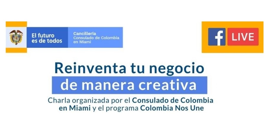 No se pierda hoy la charla virtual Reinventa tu negocio de manera creativa organizada por el Consulado de Colombia en Miami 