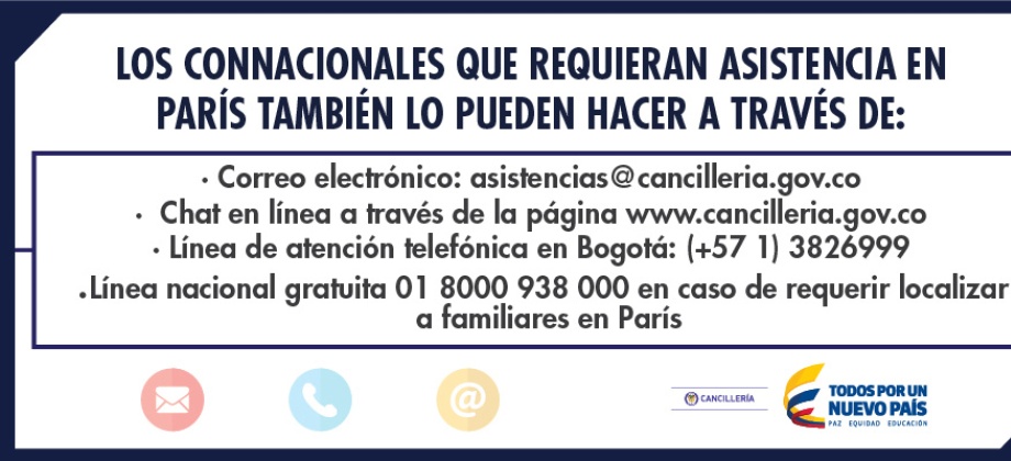 Los connacionales que requieran asistencia en Paris también lo pueden hacer a través de correo electrónico, chat en línea y líneas de atención telefónica 