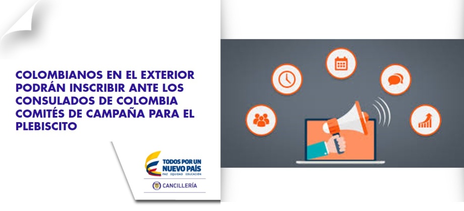 Colombianos en el exterior podrán inscribir ante los consulados de colombia comités de campaña para el plebiscito