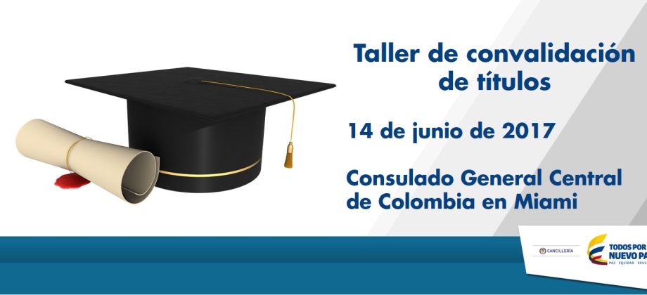 Taller de convalidación de títulos - Consulado en Miami