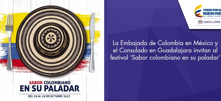 La Embajada de Colombia en México y el Consulado en Guadalajara invitan al festival ‘Sabor colombiano en su paladar’