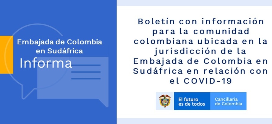 Información para la comunidad colombiana ubicada en la jurisdicción de la Embajada de Colombia en Sudáfrica en relación con el COVID-19
