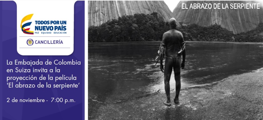 Embajada de Colombia en Suiza invita a la proyección de la película 'El abrazo de la serpiente'