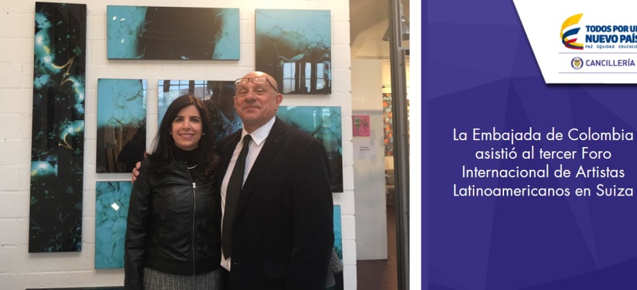 La Embajada de Colombia asistió al tercer Foro Internacional de Artistas Latinoamericanos en Suiza