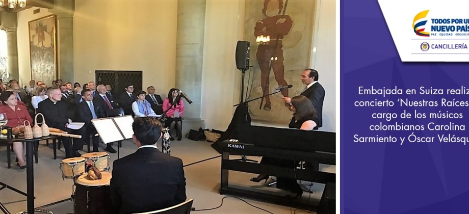 La Embajada en Suiza realizó concierto ‘Nuestras Raíces’ a cargo de los músicos colombianos Carolina Sarmiento y Óscar Velásquez