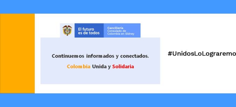 Boletín 7 del Consulado en Sídney: Colombia unida y solidaria