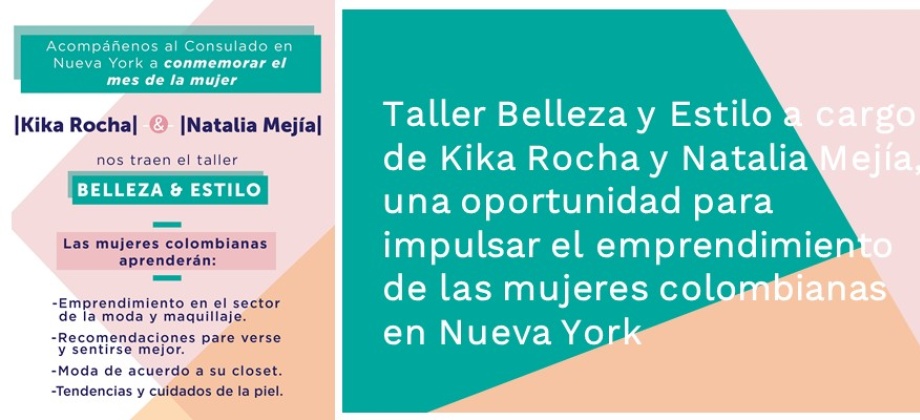 Taller Belleza y Estilo a cargo de Kika Rocha y Natalia Mejía, una oportunidad para impulsar el emprendimiento de las mujeres colombianas 