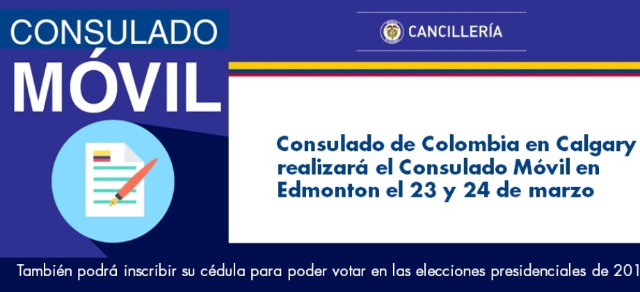 Consulado de Colombia en Calgary realizará el Consulado Móvil en Edmonton el 23 y 24 de marzo de 2018