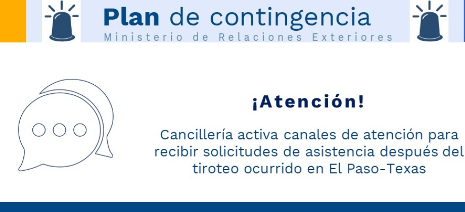 Cancillería activa canales de atención para recibir solicitudes de asistencia después del tiroteo ocurrido en El Paso-Texas