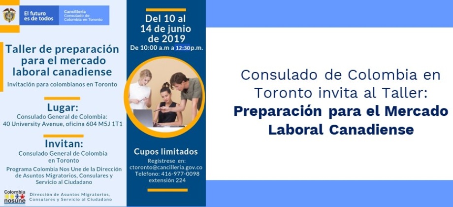 Consulado de Colombia en Toronto invita al Taller: Preparación para el Mercado Laboral