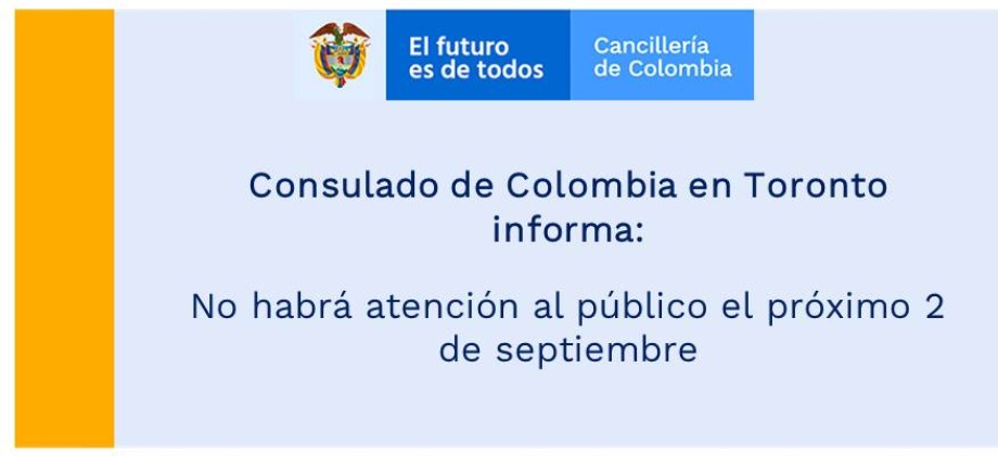 Consulado de Colombia en Toronto no tendrá atención al público el 2 de septiembre de 2019