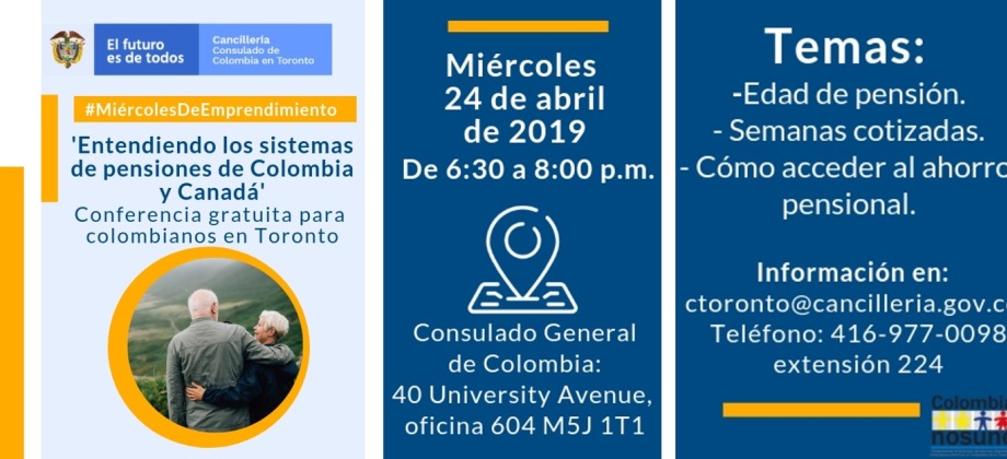 El Consulado de Colombia en Toronto invita al ‘Miércoles de Emprendimiento - Entendiendo los sistemas de pensiones de Colombia y Canadá’