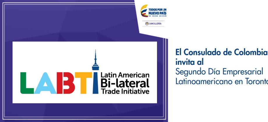 El Consulado de Colombia invita al Segundo Dia Empresarial Latinoamericano en Toronto