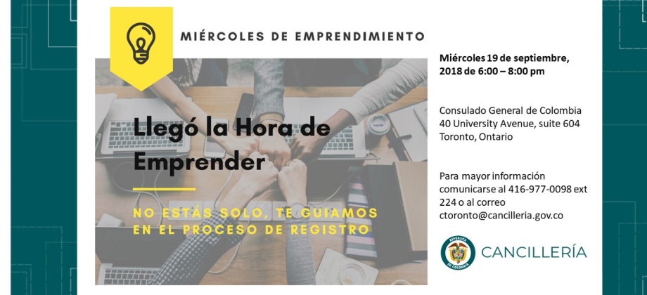 El Consulado de Colombia invita a la sesión informativa ‘Llegó la Hora de Emprender’, el miércoles 19 de septiembre de 2018