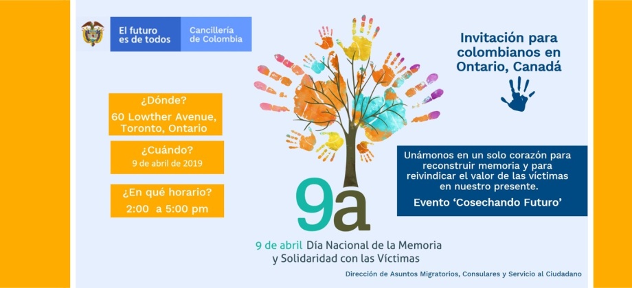 El Consulado de Colombia en Toronto invita a la conmemoración del Día Nacional de la Memoria y Solidaridad con las Víctimas ‘Cosechando Futuro’