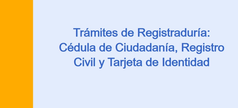 Trámites de Registraduría: Cédula de Ciudadanía, Registro Civil y Tarjeta de Identidad