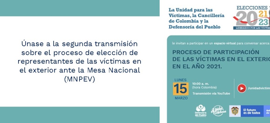 Únase a la segunda transmisión sobre el proceso de elección de representantes de las víctimas en el exterior ante la Mesa Nacional 