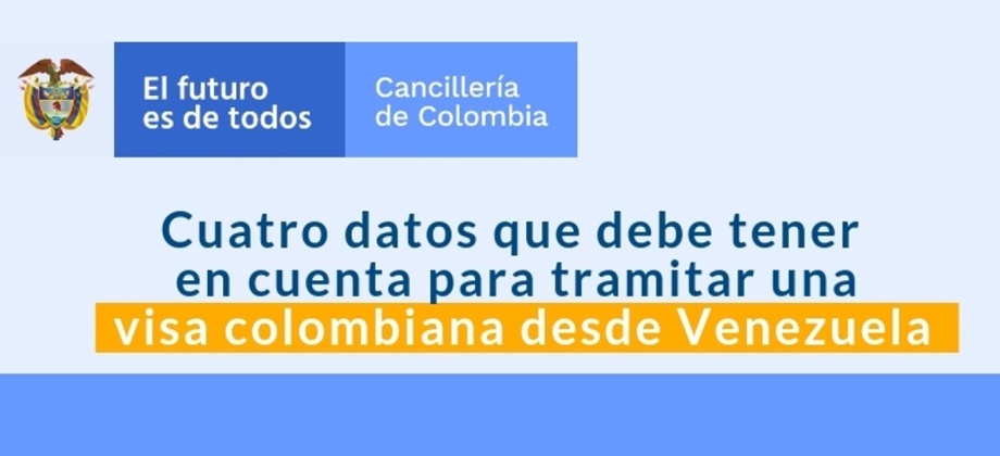  Cuatro datos que debe tener en cuenta para tramitar una visa colombiana desde Venezuela 