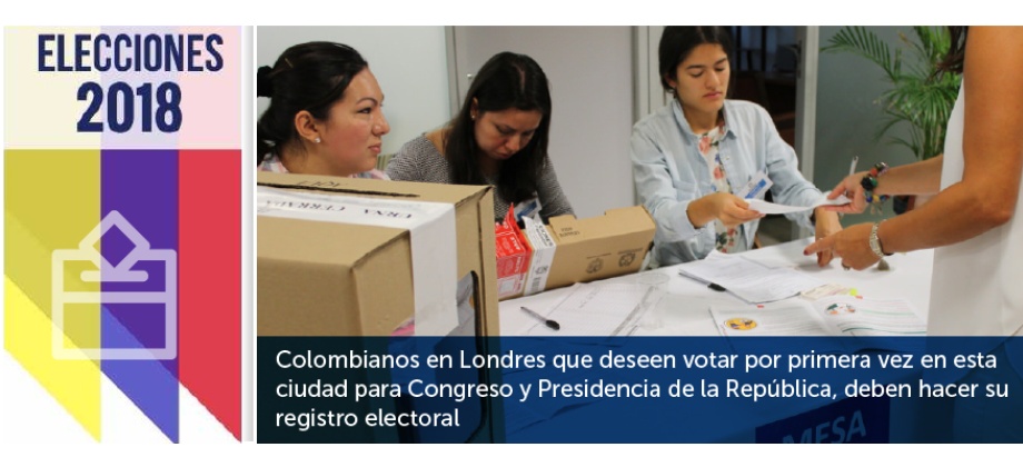 Colombianos en Londres que deseen votar por primera vez en esta ciudad para Congreso y Presidencia de la República, deben hacer su registro