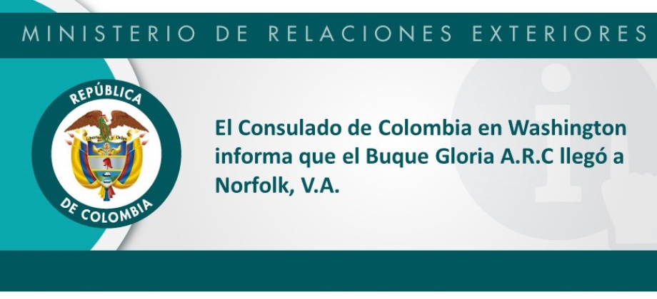 El Consulado de Colombia en Washington informa que el Buque Gloria A.R.C arribó a Norfolk