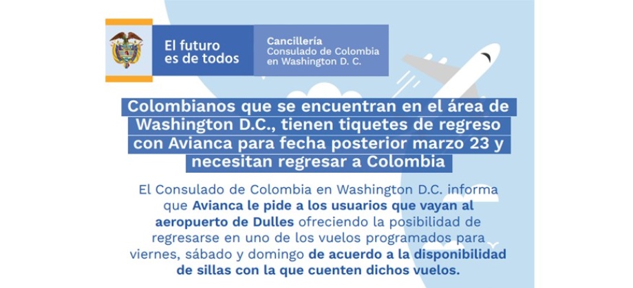 El Consulado de Colombia en Washington D.C. informa que Avianca le pide a los usuarios que vayan al aeropuerto de Dulles ofreciendo la posibilidad 