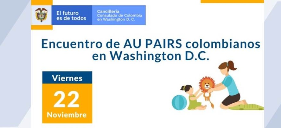 Consulado invita al Encuentro de Au Pairs colombianas en Washington D.C.