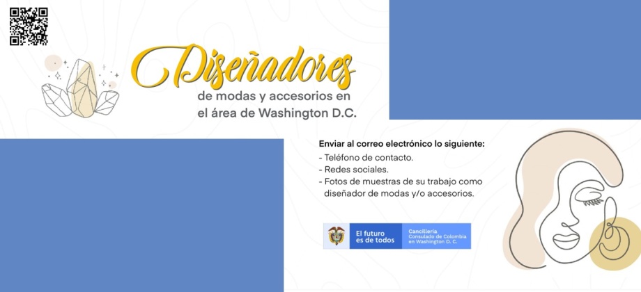 El Consulado de Colombia invita a diseñadores de modas y accesorios en el área de Washington D.C. a enviar muestra de sus productos