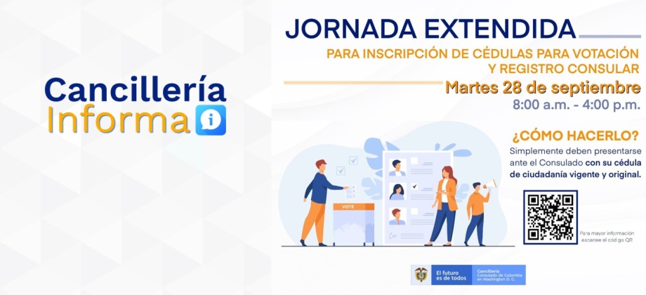 Consulado de Colombia en Washington invita a jornada extendida para inscripción de cédulas para elecciones y registro consular, el 28 de septiembre de 2021