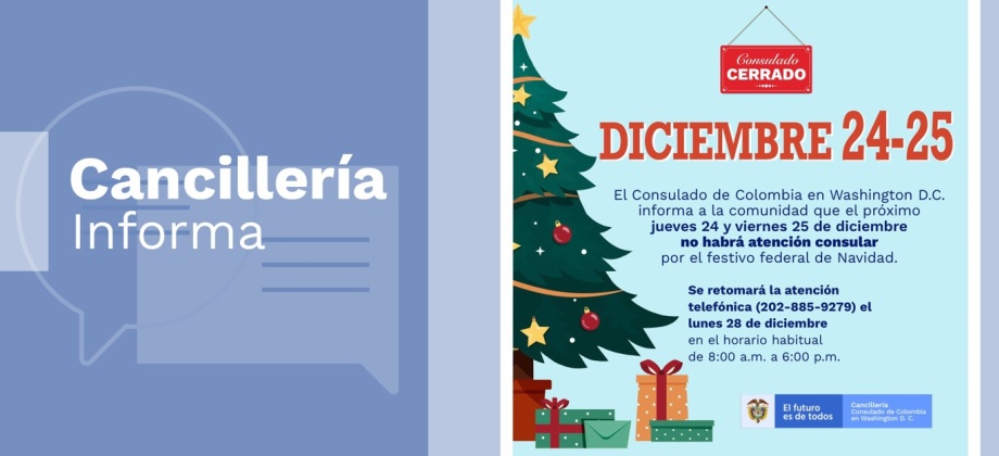El Consulado de Colombia en Washington D.C. no tendrá atención al público los días 24 y 25 de diciembre de 2020, por motivo del feriado federal de Navidad