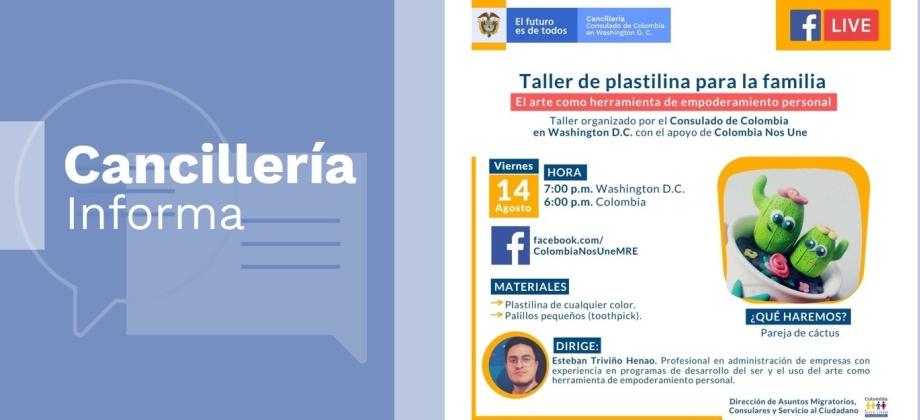 El Consulado de Colombia en Washington D.C., invita al Facebook Live 'Taller de plastilina para la familia', el 14 de agosto de 2020