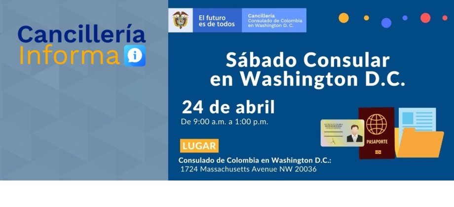 El Consulado de Colombia en Washington realizará una jornada de Sábado Consular el 24 de abril de 2021