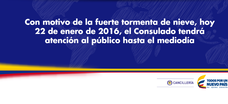 El Consulado de Colombia en Washington atenderá este viernes 22 de enero hasta el mediodía, debido a la tormenta de nieve