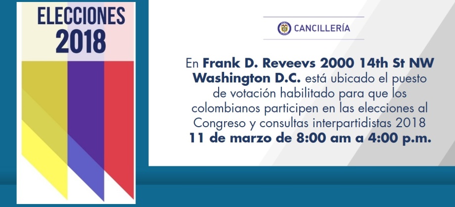 En Frank D. Reveevs 2000 14th St NW Washington D.C. está ubicado el puesto de votación habilitado para que los colombianos participen en las elecciones al Congreso y consultas interpartidistas 2018  