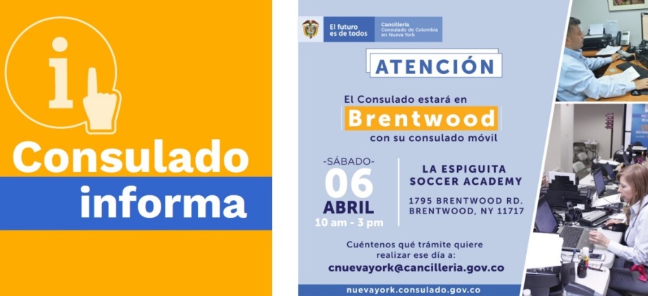  Consulado en Nueva York se desplaza con sus servicios a Brentwood. Colombianos en Long Island podrán realizar trámites en 1795 Brentwood RD. Brentwood, NY, 11717, el 6 de abril de 2019