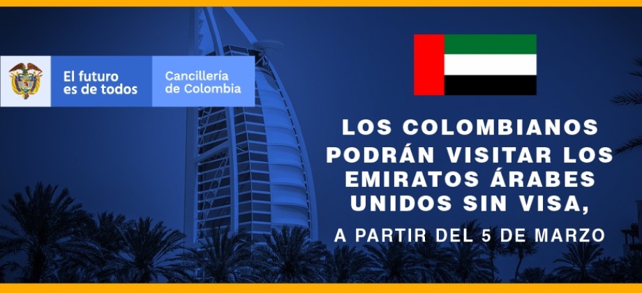 Los colombianos podrán visitar los Emiratos Árabes Unidos sin visa, a partir del 5 de marzo de 2020