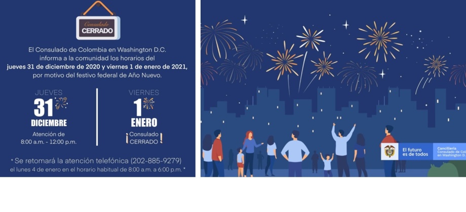 El Consulado General de Colombia en Washington D.C. informa a la comunidad los horarios de atención del jueves 31 de diciembre de 2020 y viernes 1 de enero de 2021