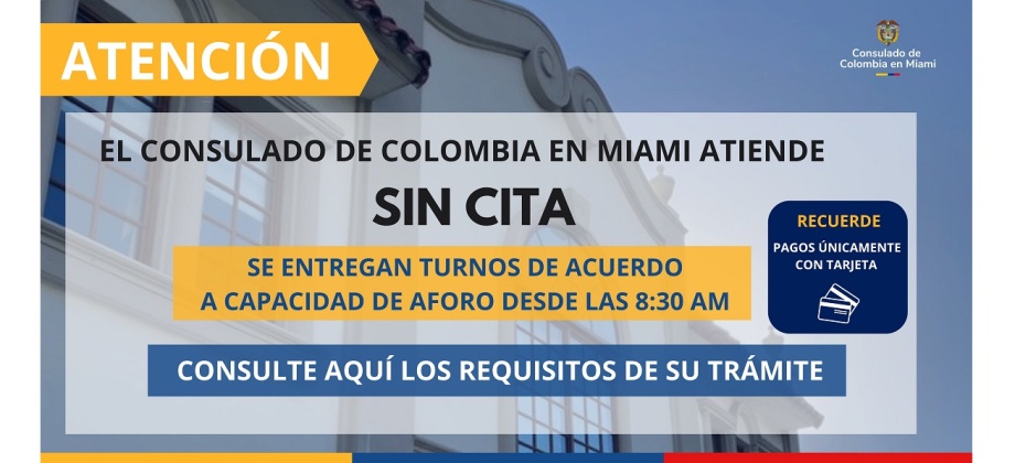 Ahora puede realizar sus trámites sin cita en el Consulado de Colombia en Miami