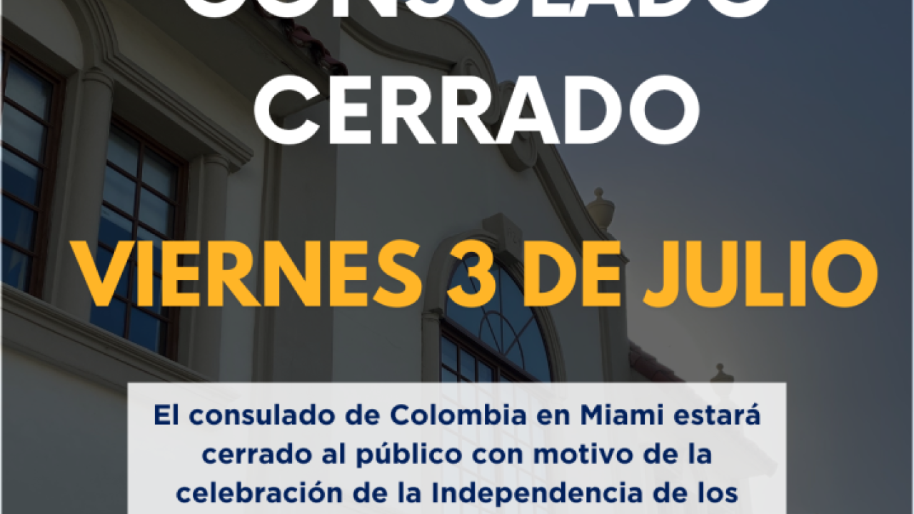 Consulado cerrado viernes 3 de julio