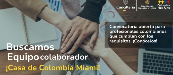 Convocatoria para postularse para integrar el equipo del proyecto Casa de Colombia Miami 2025 
