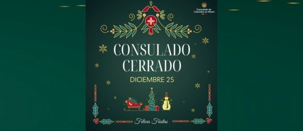 El Consulado de Colombia en Miami se encontrará cerrado el miércoles 25 de diciembre de 2024