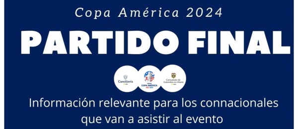 Información para los connacionales que asisten al partido final de Copa América 2024