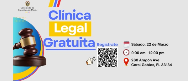 El Consulado de Colombia en Miami invita a la tercera clínica legal del año, el 22 de marzo de 2025