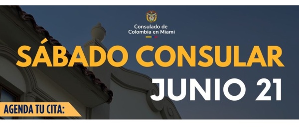 Participa de la jornada de Sábado Consular este 21 de junio de 2025 en el Consulado de Colombia en Miami