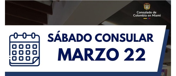 Sábado Consular este 22 de marzo de 2025 en el Consulado de Colombia en Miami