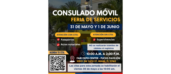 El Consulado de Colombia en Miami invita a la Feria de Servicios y Consulado Móvil que se realizarán los días 31 de mayo y 1 de junio de 2025  